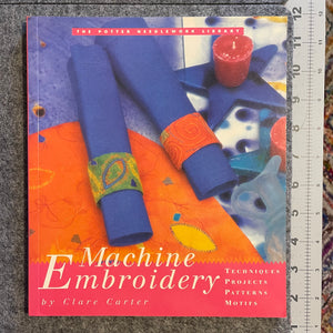 Machine Embroidery (The Potter Needlework Library) Paperback by Clare Carter - Used Book in Great Condition